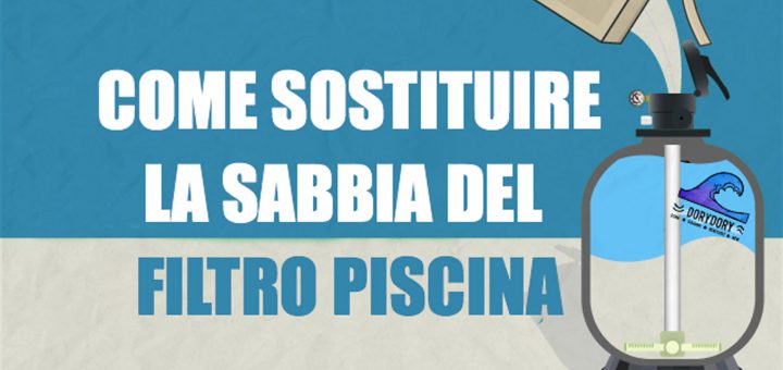 come-si-sostituisce-la-sabbia-del-filtro-piscina