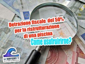 Come usufruire della detrazione fiscale 50% per la ristrutturazione di una piscina