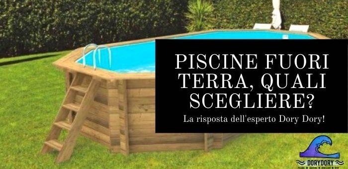 piscine fuori terra quale scegliere