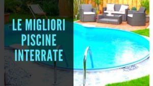 migliori piscine interrate